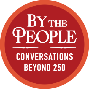 By the People Conversations Beyond 250 Logo
